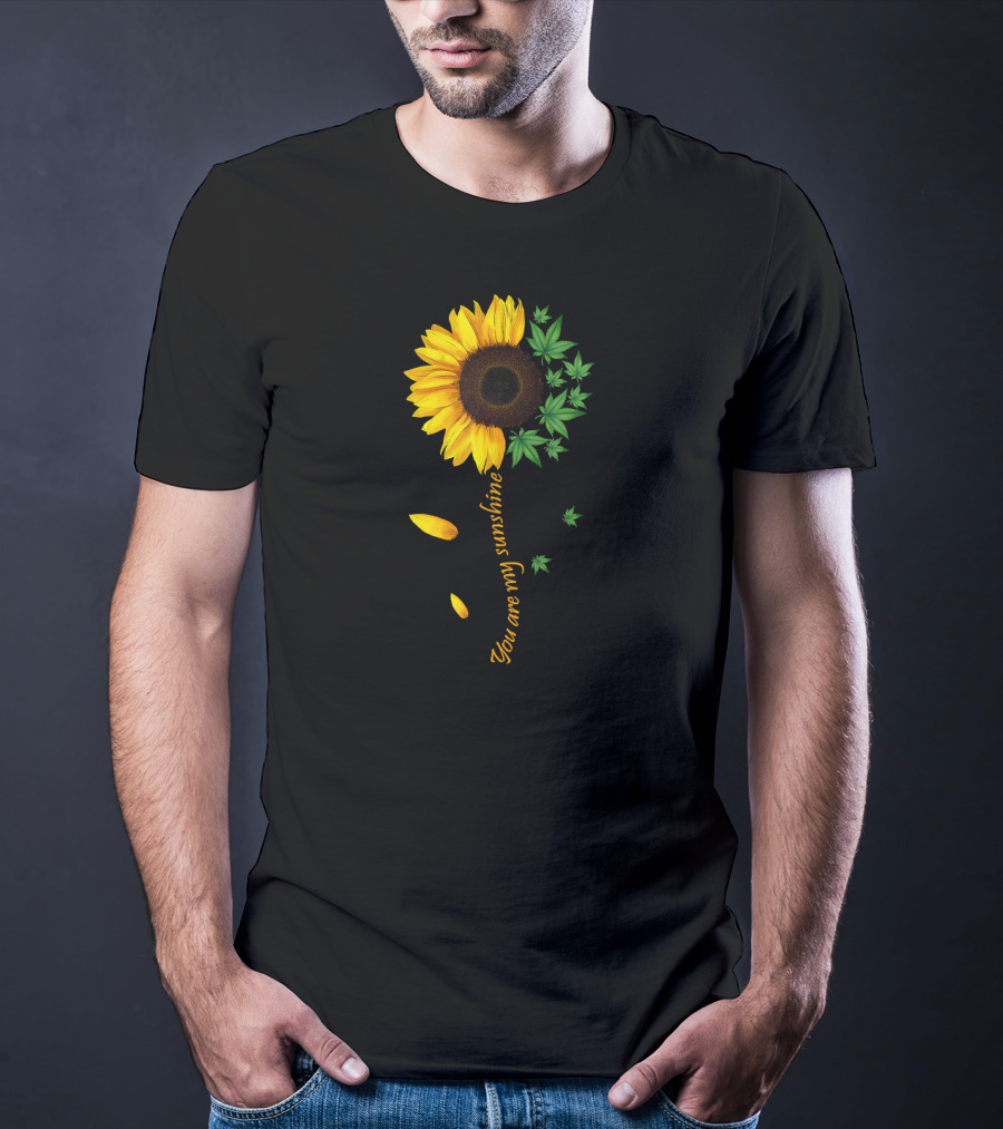 You Are My Sunshine Weed Sunflower Marijuana 420 Women T-Shirt