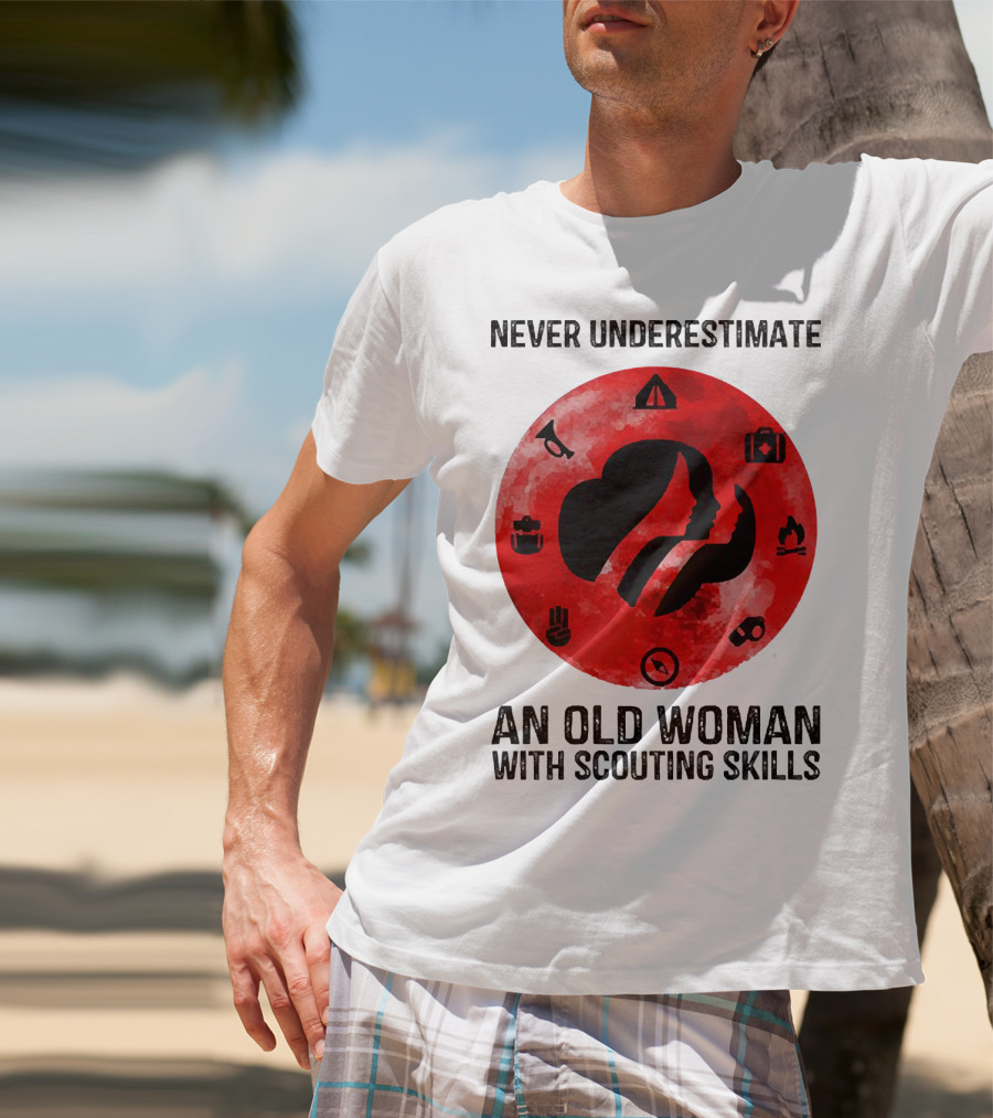 Never Underestimate An Old Woman With Scouting Skills Camping Compass Fire Tent Badge Icons T-Shirt