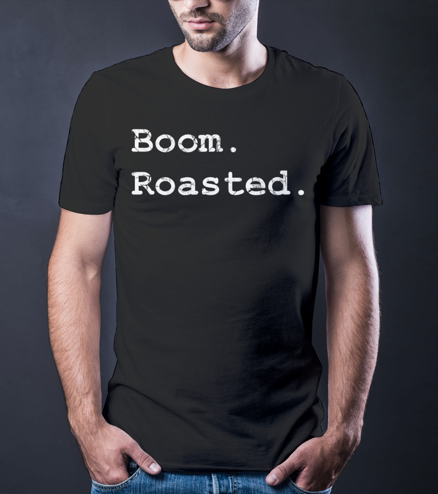 Boom Roasted Quote Tee From The Office T-Shirt