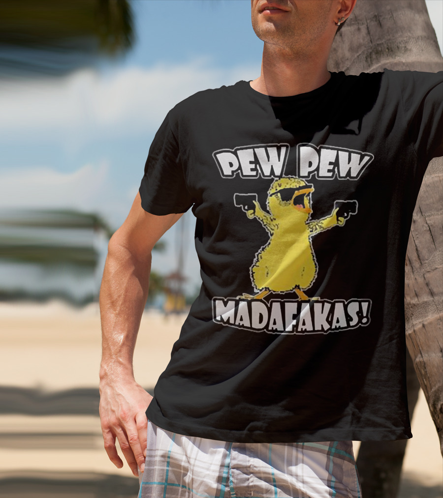 Pew Pew Madafakas Chicken With Sunglasses And Guns T-Shirt