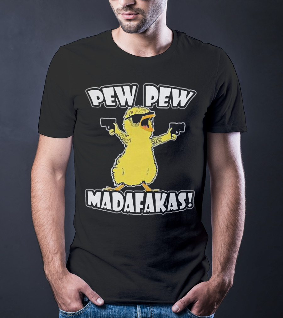 Pew Pew Madafakas Chicken With Sunglasses And Guns T-Shirt