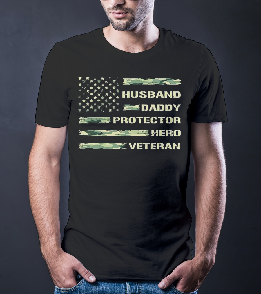 Husband Daddy Protector Hero Veteran American Flag T-Shirt