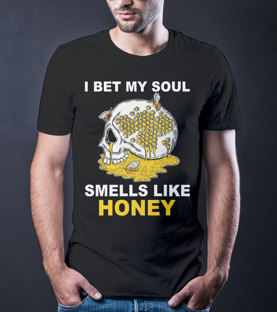 I Bet My Soul Smells Like Honey Skull With Bees And Honeycomb T-Shirt