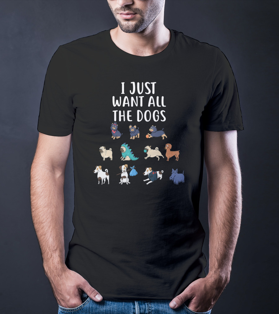 I Just Want All The Dogs Cute Fantasy Costumes Variety T-Shirt