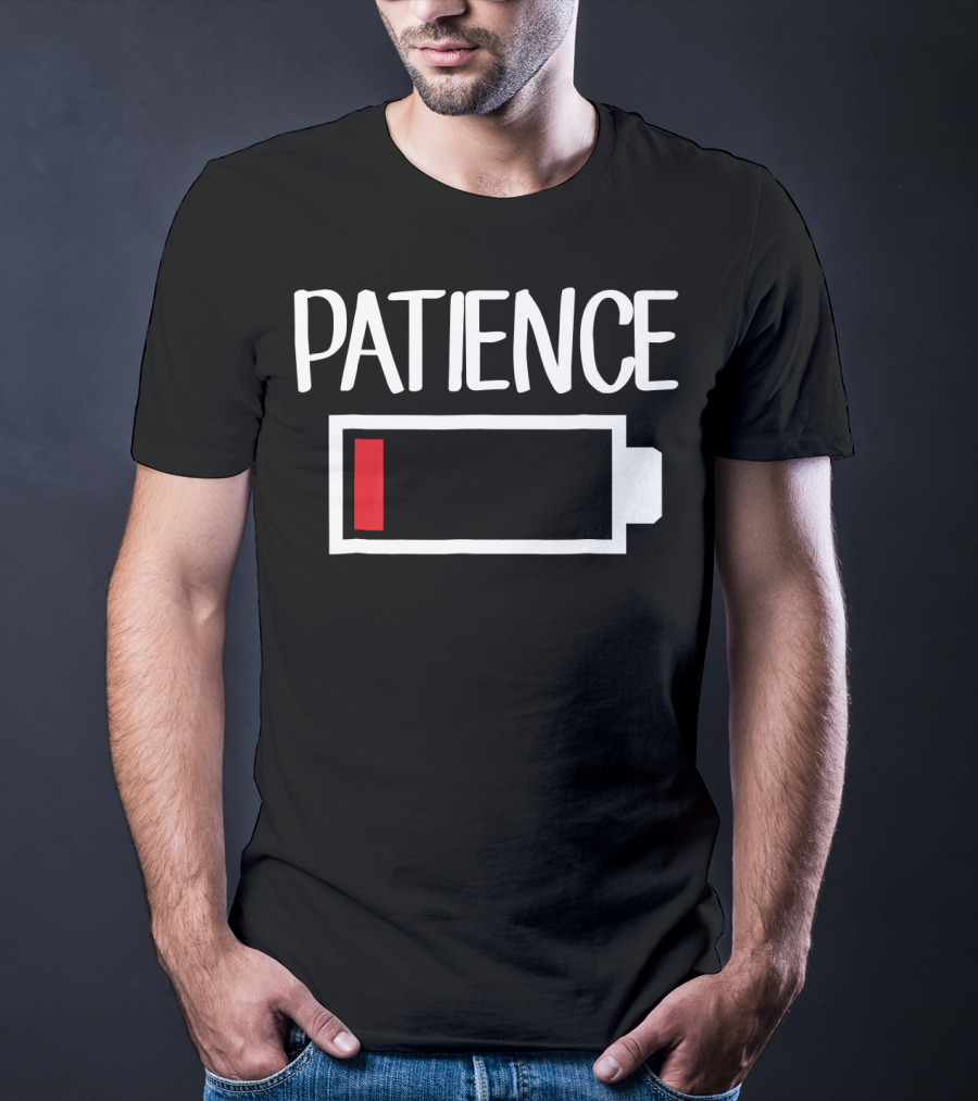 Patience Low Battery Icon Low Patience T-Shirt