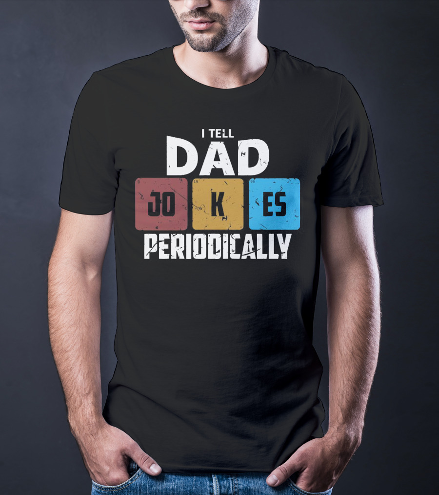 I Tell Dad Jokes Periodically Chemistry Element Style Blocks T-Shirt