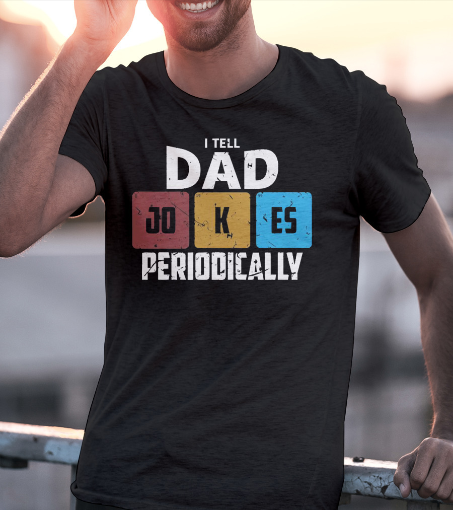 I Tell Dad Jokes Periodically Chemistry Element Style Blocks T-Shirt