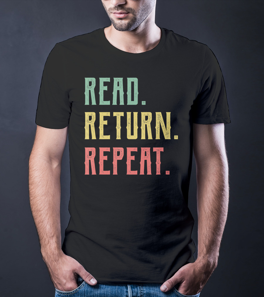 Read Return Repeat Librarian Library Worker T-Shirt