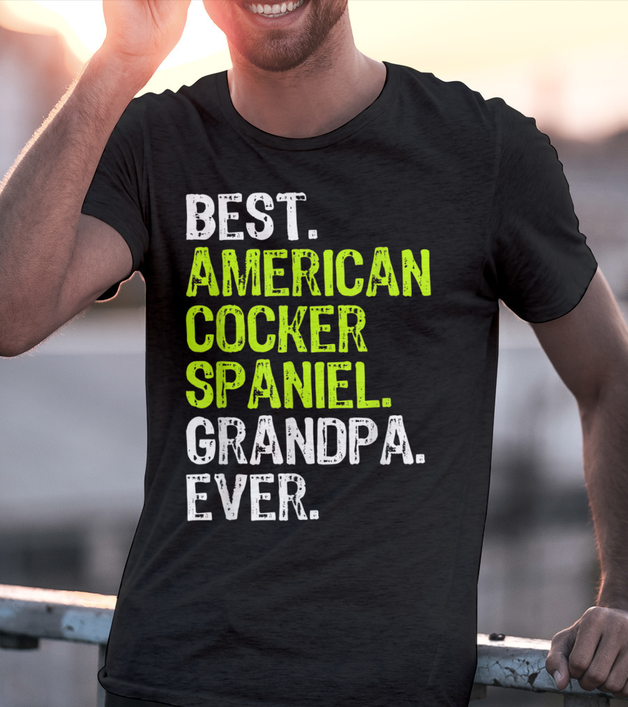 Best American Cocker Spaniel Grandpa Ever T-Shirt