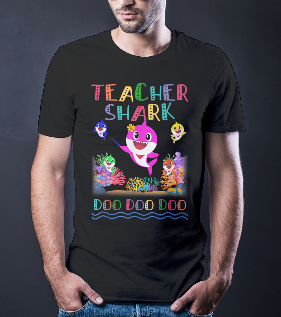 Teacher Shark Doo Doo Doo Colorful Shark Family T-Shirt