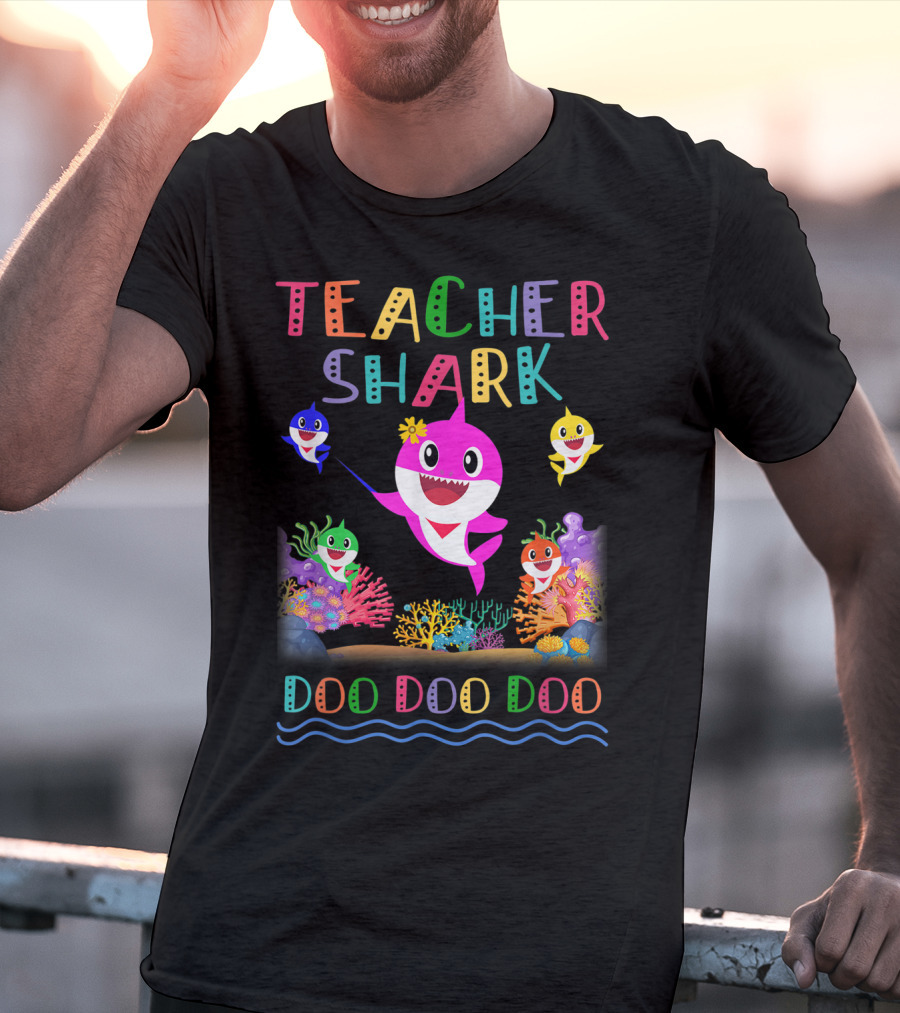 Teacher Shark Doo Doo Doo Colorful Shark Family T-Shirt