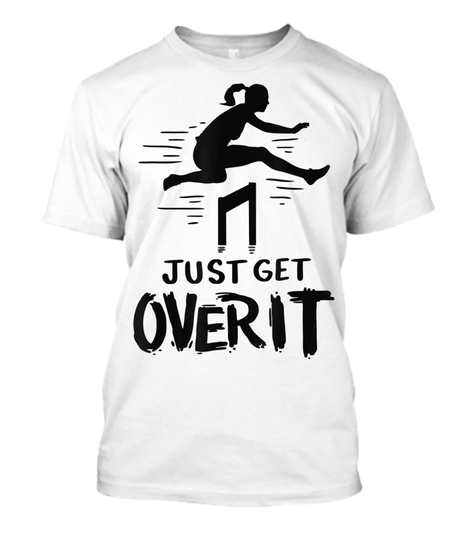 Hurdler Just Get Over It Track Field Jumping T-Shirt