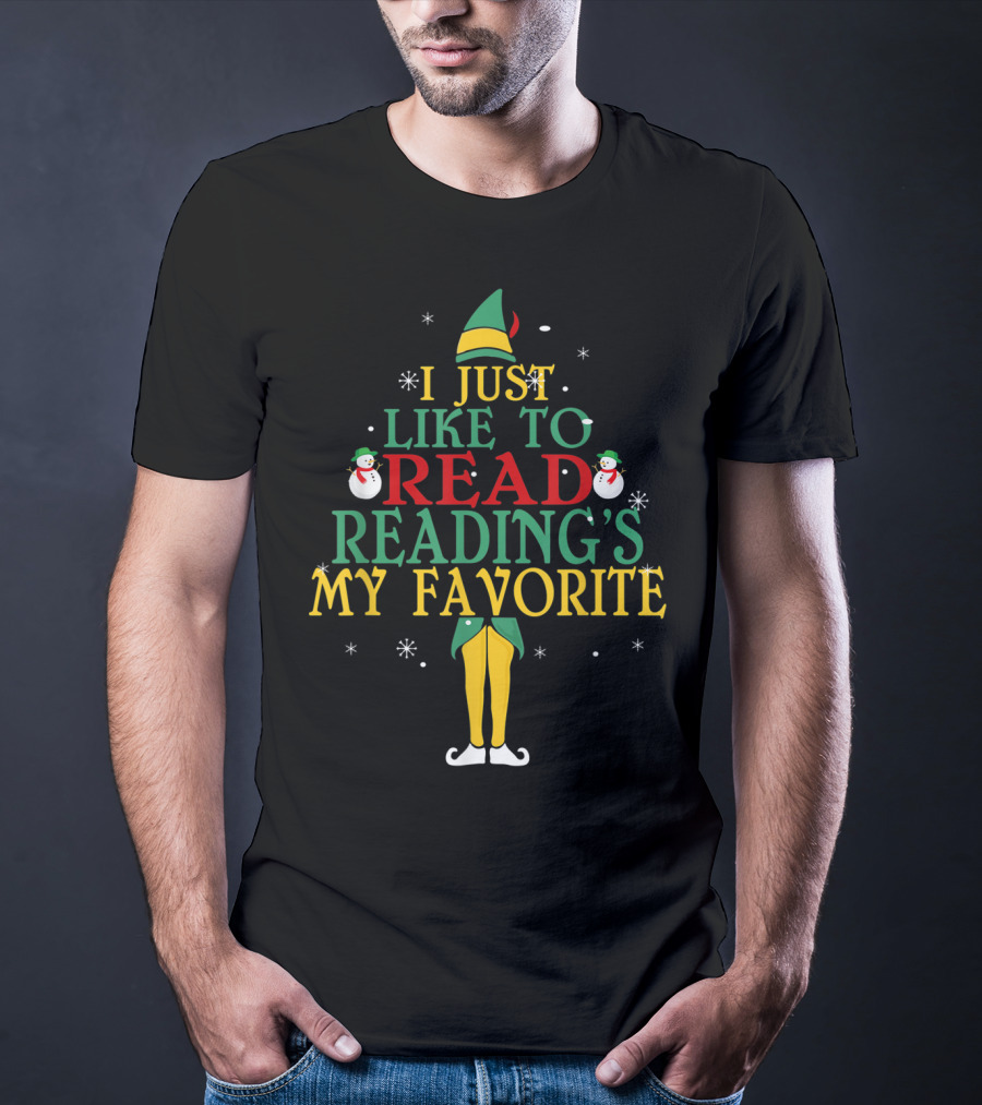 I Just Like To Read Reading's My Favorite Elf Costume With Snowmen T-Shirt
