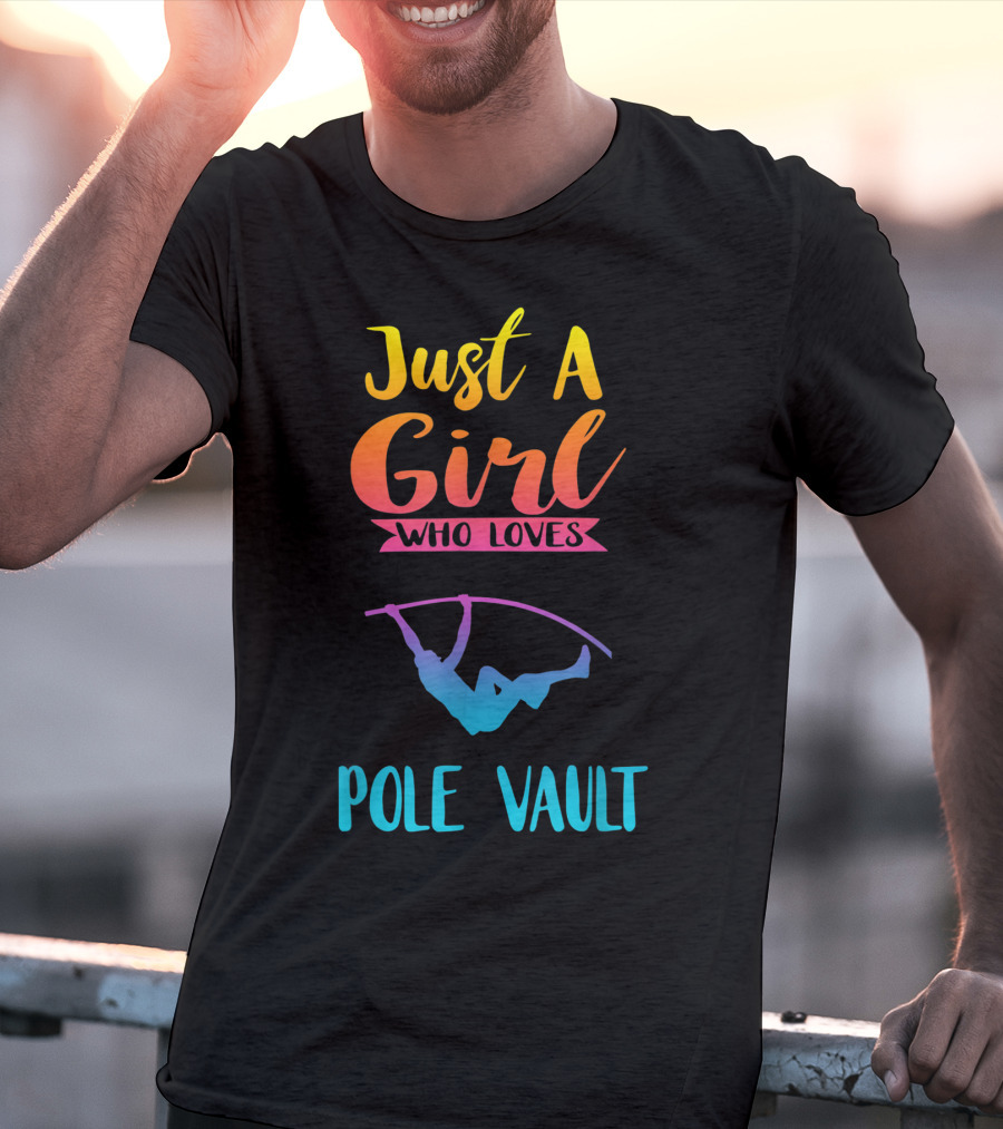 Just A Girl Who Loves Pole Vault T-Shirt