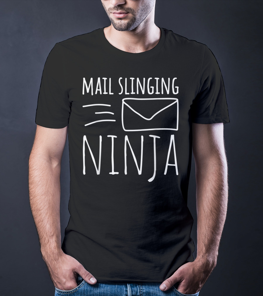 Mail Slinging Ninja Post Office Worker For Mailman Mail T-Shirt