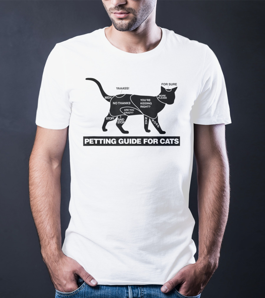 Petting Guide For Cats Funny How To Pet A Cat Chart With Humorous Comments T-Shirt