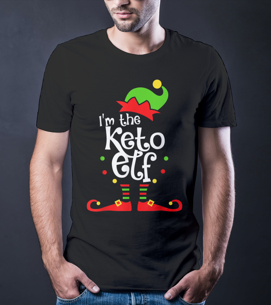 I'm The Keto Elf With Xmas Elf Hat And Shoes T-Shirt