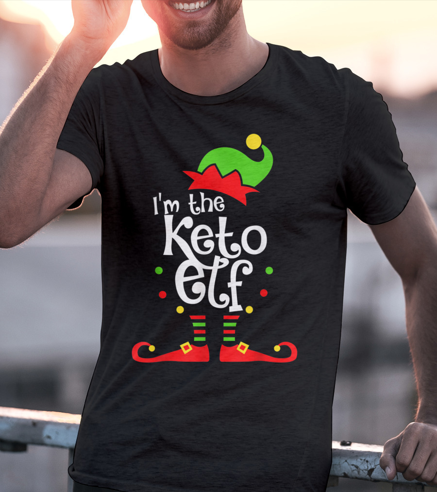 I'm The Keto Elf With Xmas Elf Hat And Shoes T-Shirt