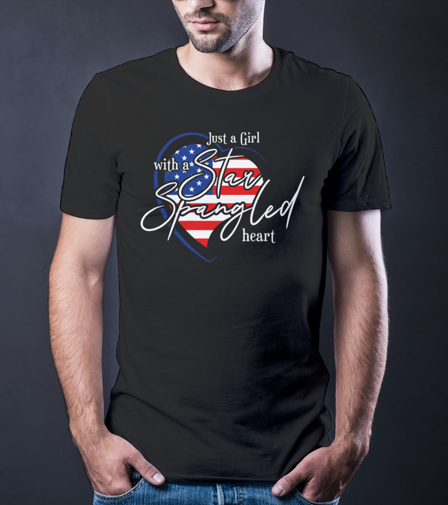 Star Spangled Heart Just A Girl With A Patriotic Flag T-Shirt