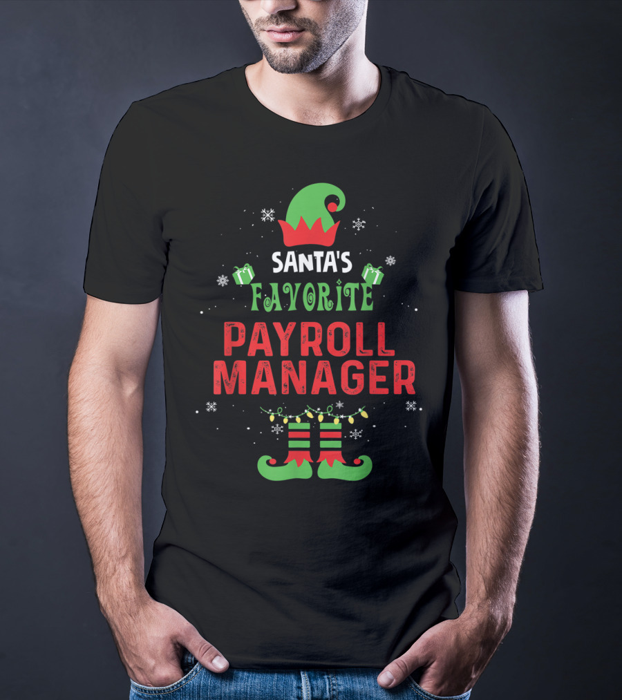 Santa's Favorite Payroll Manager Elf Hat And Boots Holiday T-Shirt