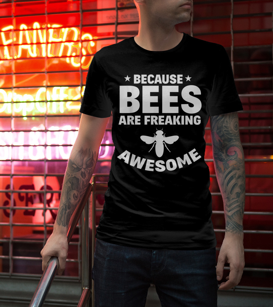 Apiarist Beekeeper Because Bees Are Freaking Awesome T-Shirt