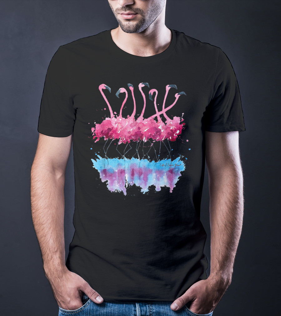 Dancing Pink Flamingos With Colorful Life I Love You Watercolor Reflection T-Shirt