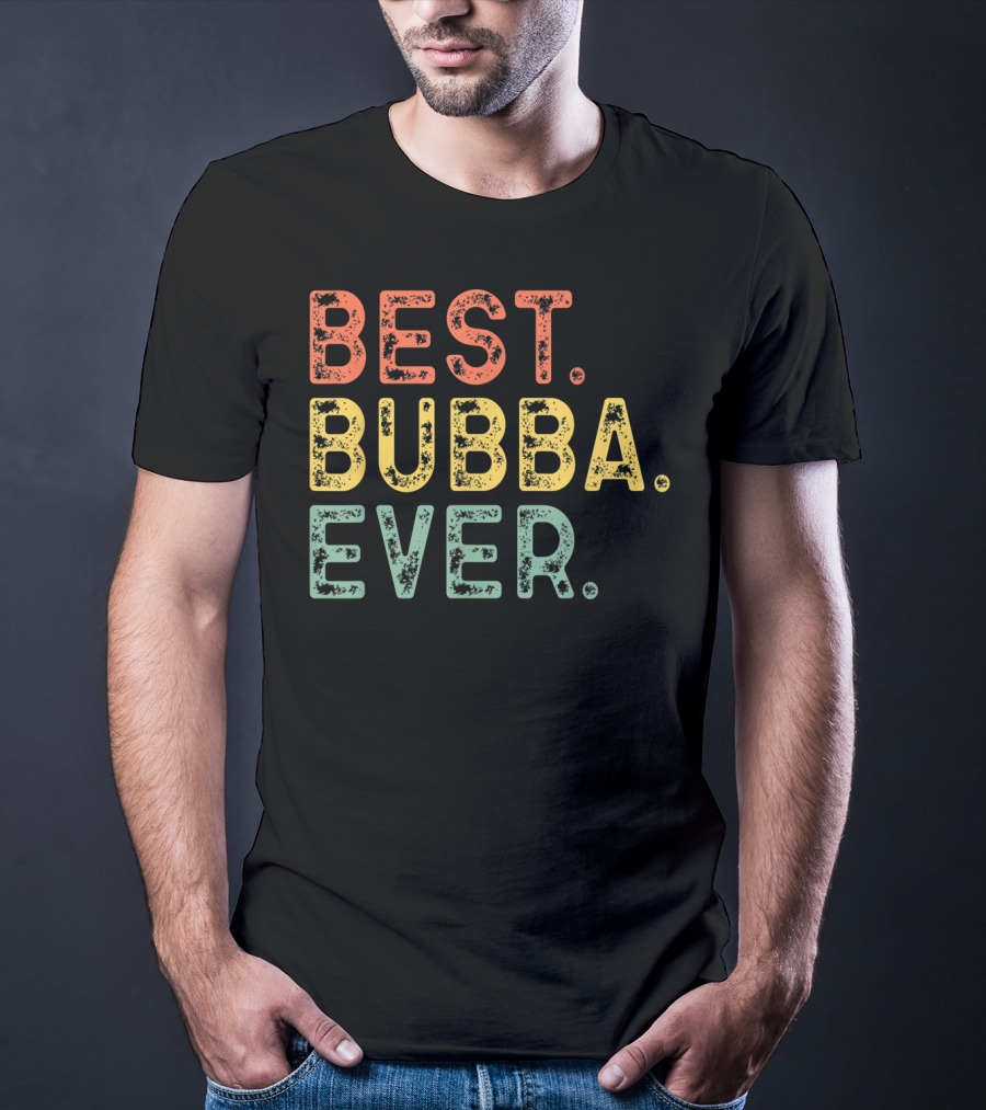 Best Bubba Ever Cool T-Shirt