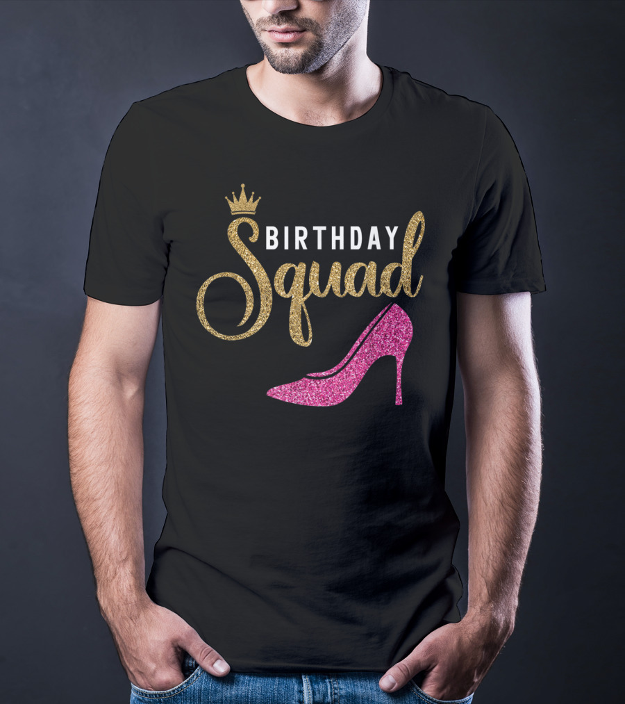 Birthday Squad Golden Crown Pink Heel T-Shirt