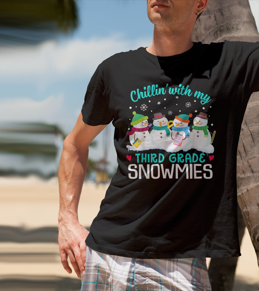 Chillin' With My Third Grade Snowmies Winter Fun T-Shirt