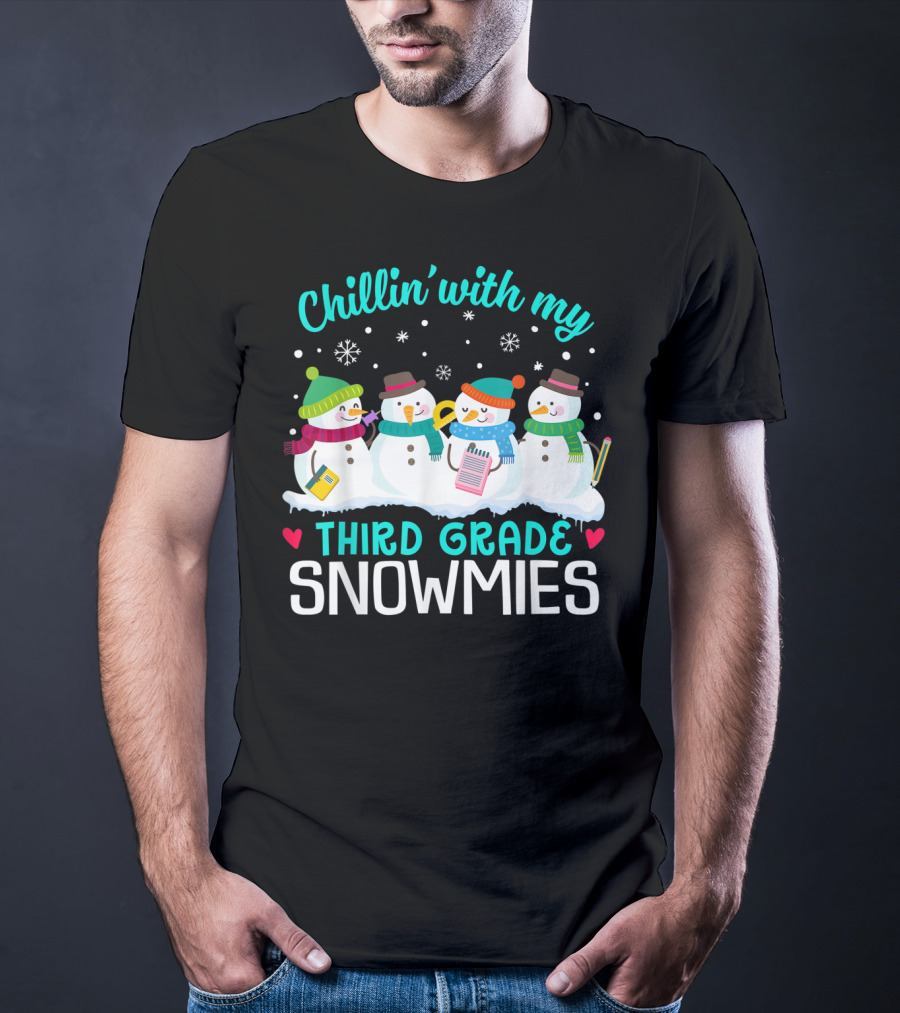 Chillin' With My Third Grade Snowmies Winter Fun T-Shirt