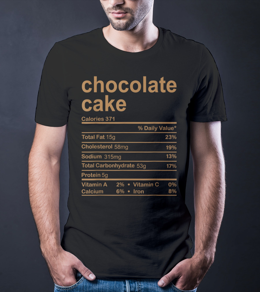 Chocolate Cake Nutrition Facts Calories Family Food Information T-Shirt