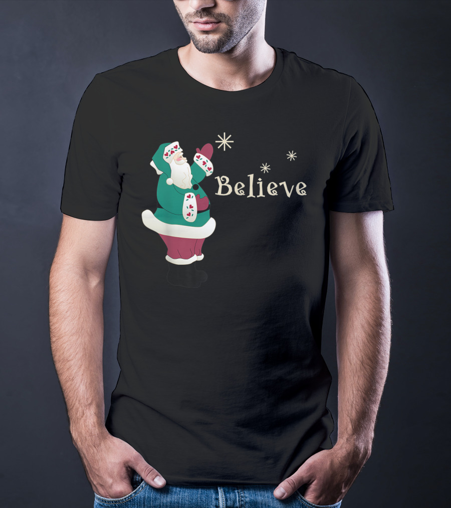 Believe In Santa Christmas Holiday Joy T-Shirt