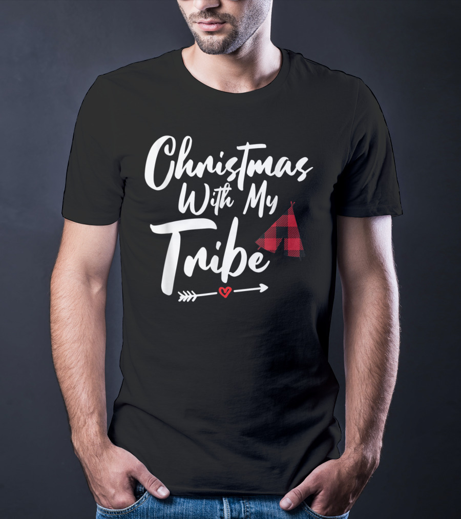 Christmas With My Tribe Buffalo Plaid Family Tent Arrow Heart T-Shirt