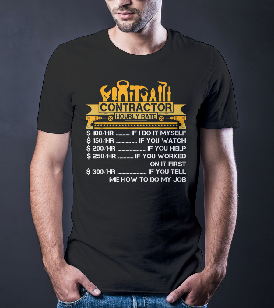 Contractor Hourly Rate Construction Tools Pricing Humor T-Shirt