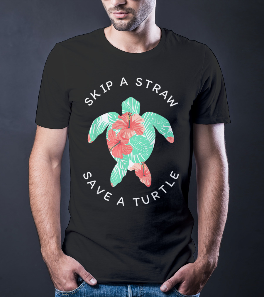 Skip A Straw Save A Turtle Hawaiian Floral Conservation T-Shirt