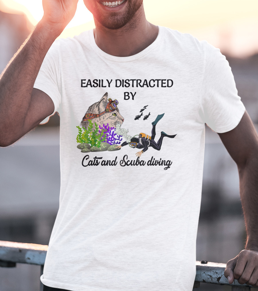 Easily Distracted By Cats And Scuba Diving Underwater Adventure T-Shirt