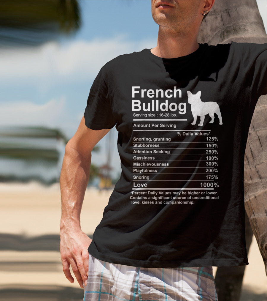 French Bulldog Nutrition Facts Love And Mischievousness T-Shirt