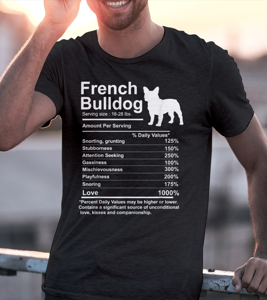 French Bulldog Nutrition Facts Love And Mischievousness T-Shirt