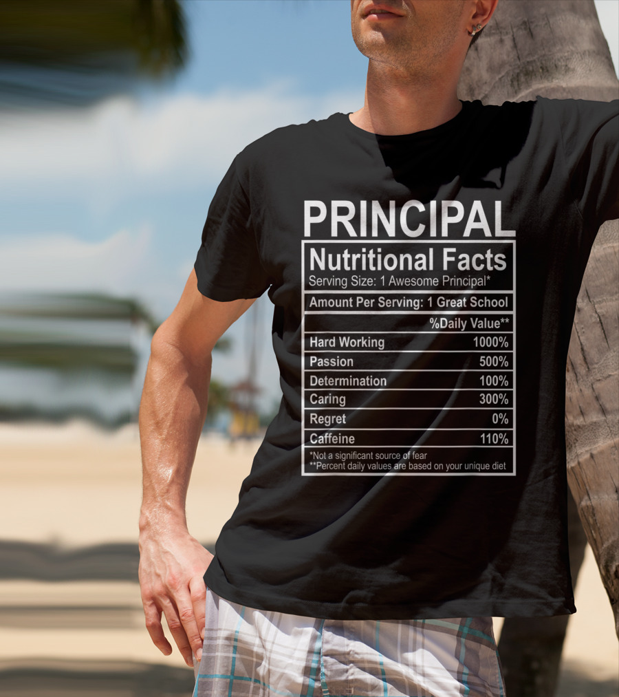 Principal Nutritional Facts Funny Principal Costume T-Shirt