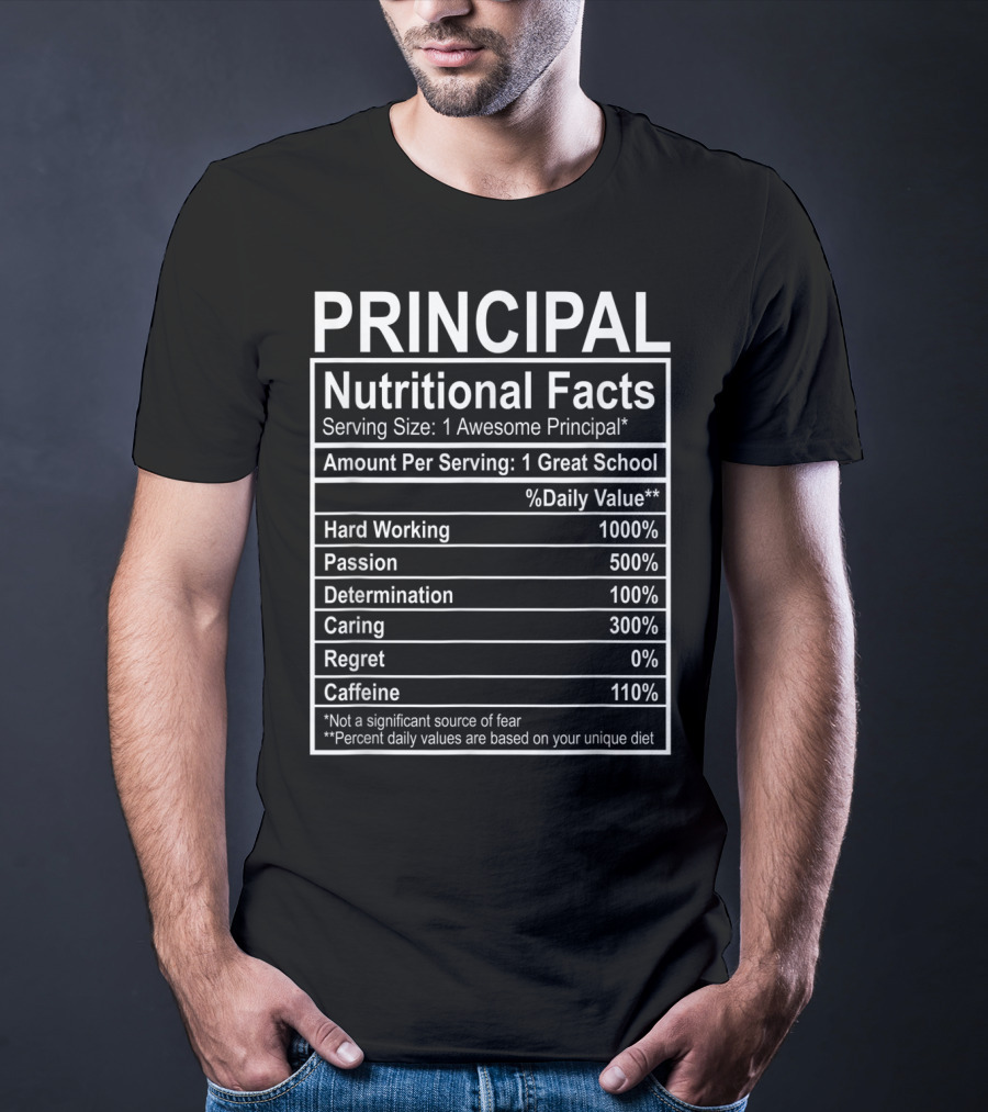 Principal Nutritional Facts Funny Principal Costume T-Shirt