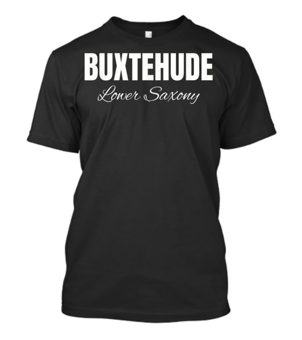 Buxtehude Lower Saxony Deutschland Germany City Name Text T-Shirt