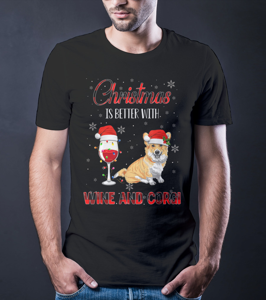Christmas Is Better With Wine And Corgi T-Shirt