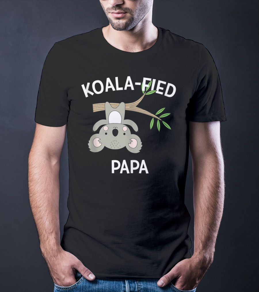 Koala-Fied Papa Cute Pun Funny Sweet T-Shirt
