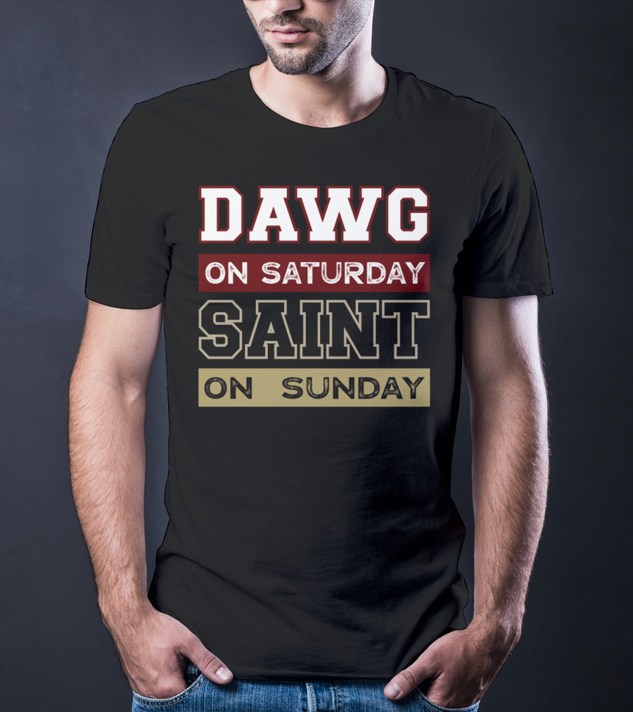 Dawg On Saturday Saint On Sunday T-Shirt