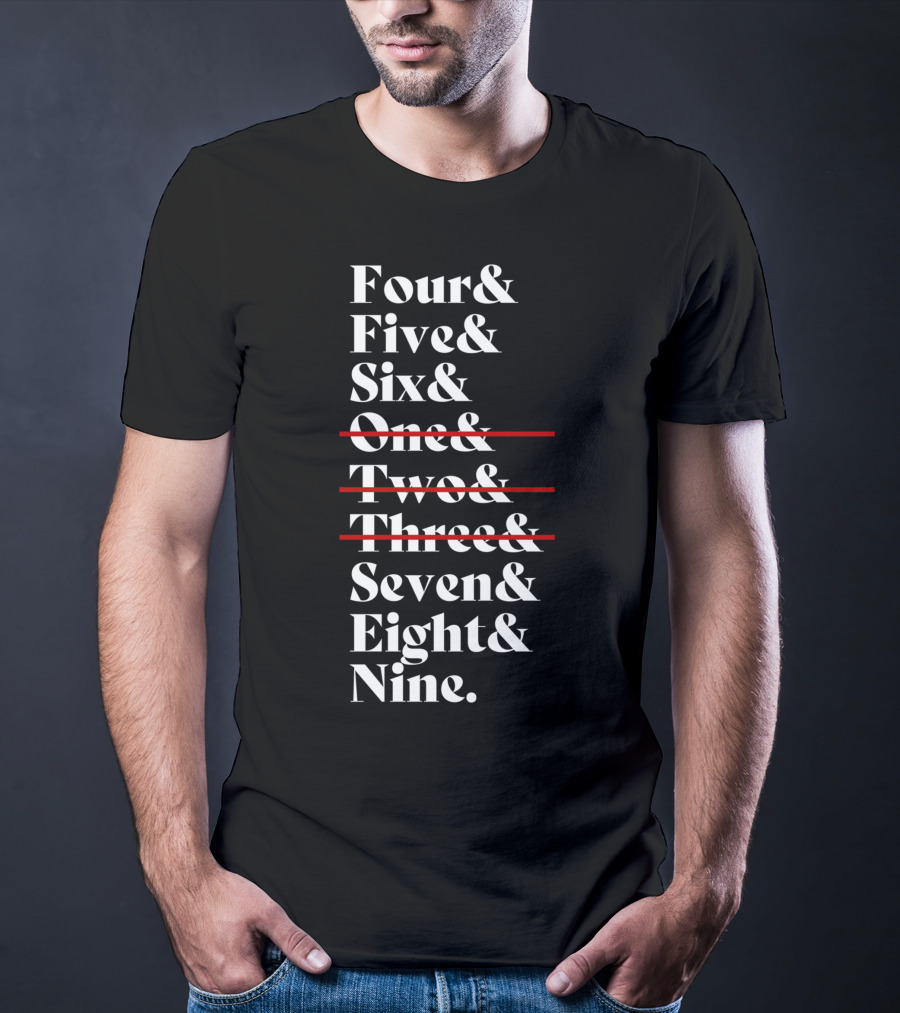 Four Five Six Seven Eight Nine Episode Numbers Classic Ampersand Strikethrough One Two Three T-Shirt