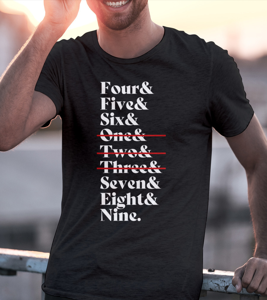 Four Five Six Seven Eight Nine Episode Numbers Classic Ampersand Strikethrough One Two Three T-Shirt