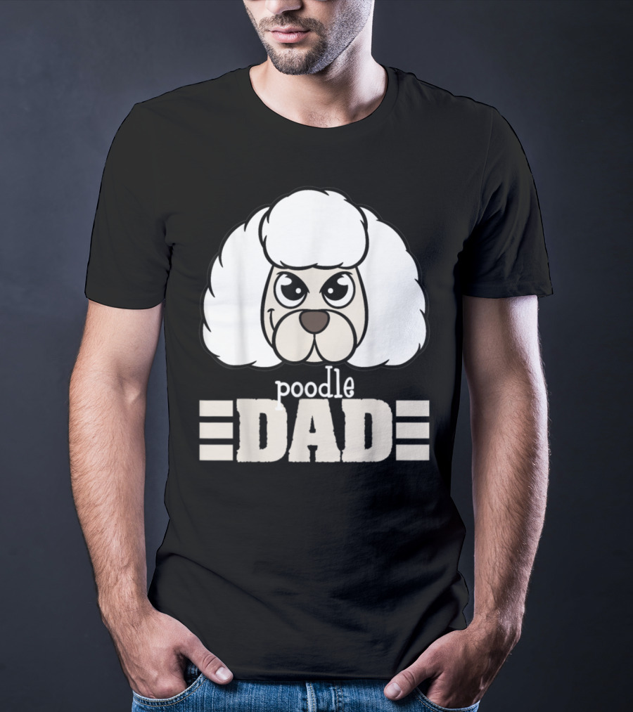 Poodle Dad Face Graphic With Text T-Shirt