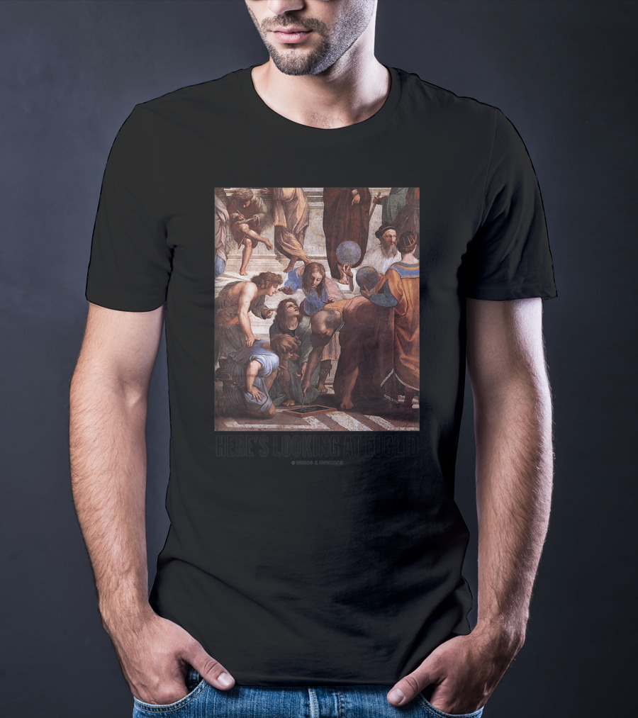 Here's Looking At Euclid Raphael School Of Athens Geometric T-Shirt