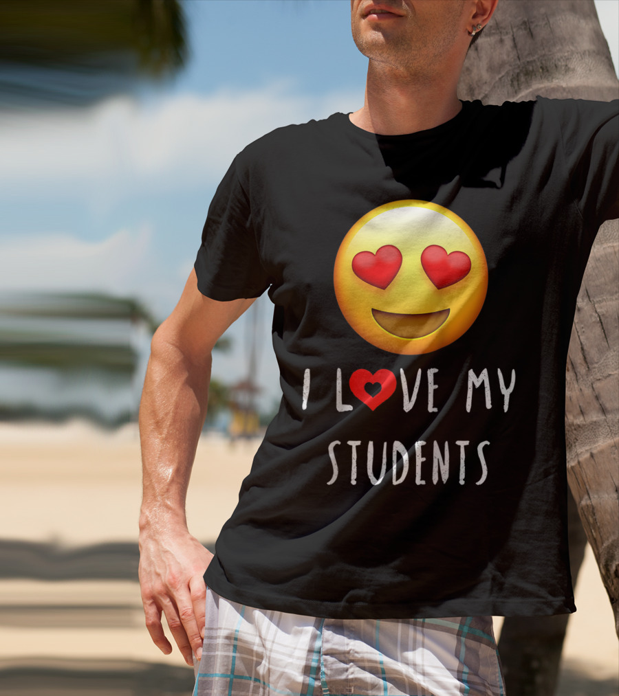 I Love My Students Heart-Eyes Emoji Love T-Shirt
