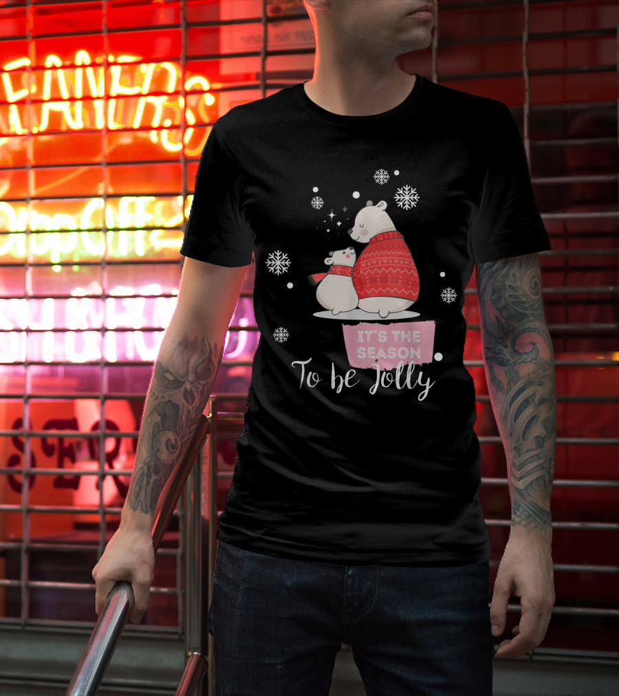 Mama Polar Bear It's The Season To Be Jolly T-Shirt